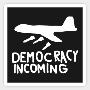 Democracy Incoming (White) Magnet